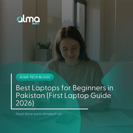 Best Laptops for Beginners in Pakistan (First Laptop Guide 2026)