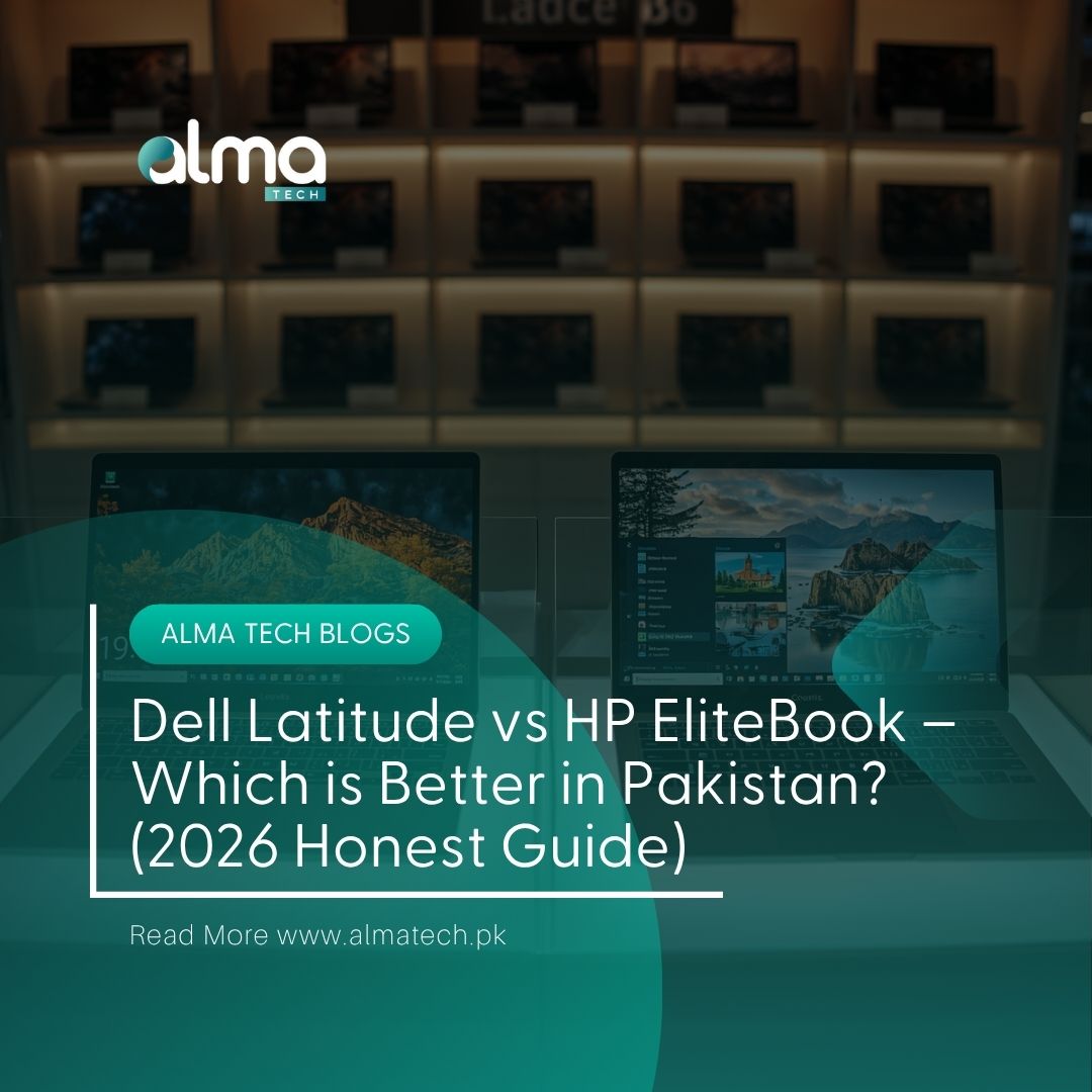 Dell Latitude vs HP EliteBook – Which is Better in Pakistan? (2026 Honest Guide)