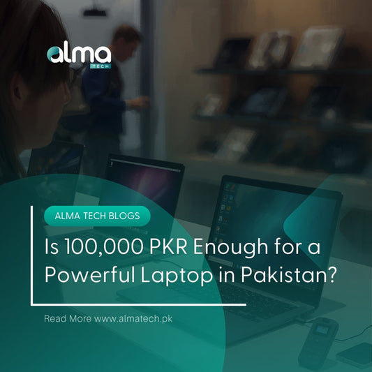 Is 100,000 PKR Enough for a Powerful Laptop in Pakistan? (2026 Guide)